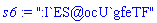 s6 := ":I`ES@ocU`gfeTF"