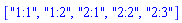["1:1", "1:2", "2:1", "2:2", "2:3"]