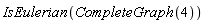 IsEulerian(CompleteGraph(4))