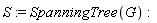 S := SpanningTree(G)