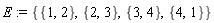E := {{1, 2}, {1, 4}, {2, 3}, {3, 4}}