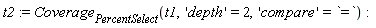 t2 := Coverage[PercentSelect](t1, 'depth' = 2, 'compare' = `=`)