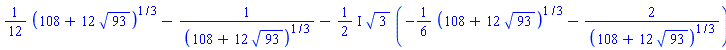 (1/12)*(108+12*93^(1/2))^(1/3)-1/(108+12*93^(1/2))^(1/3)-((1/2)*I)*3^(1/2)*(-(1/6)*(108+12*93^(1/2))^(1/3)-2/(108+12*93^(1/2))^(1/3))