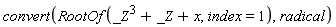 convert(RootOf(_Z^3+_Z+x, index = 1), radical)
