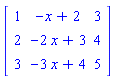 matrix([[1, -x+2, 3], [2, -2*x+3, 4], [3, -3*x+4, 5]])