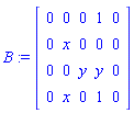 B := matrix([[0, 0, 0, 1, 0], [0, x, 0, 0, 0], [0, 0, y, y, 0], [0, x, 0, 1, 0]])