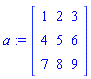 a := matrix([[1, 2, 3], [4, 5, 6], [7, 8, 9]])