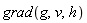 grad(g, v, h)