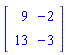 matrix([[9, -2], [13, -3]])