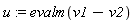 u := evalm(v1-v2)