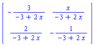 matrix([[-3/(-3+2*x), x/(-3+2*x)], [2/(-3+2*x), -1/(-3+2*x)]])