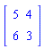 matrix([[5, 4], [6, 3]])