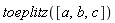 toeplitz([a, b, c])