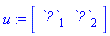 u := vector([`?`[1], `?`[2]])