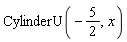 CylinderU(-5/2, x)