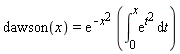 dawson(x) = exp(-x^2)*(int(exp(t^2), t = 0 .. x))