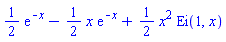 (1/2)*exp(-x)-(1/2)*x*exp(-x)+(1/2)*x^2*Ei(1, x)
