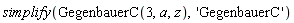 simplify(GegenbauerC(3, a, z), 'GegenbauerC')
