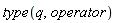 type(q, operator)