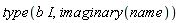 type(I*b, imaginary(name))