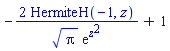 -2*HermiteH(-1, z)/(Pi^(1/2)*exp(z^2))+1