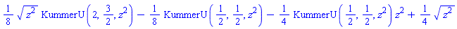 (1/8)*(z^2)^(1/2)*KummerU(2, 3/2, z^2)-(1/8)*KummerU(1/2, 1/2, z^2)-(1/4)*KummerU(1/2, 1/2, z^2)*z^2+(1/4)*(z^2)^(1/2)