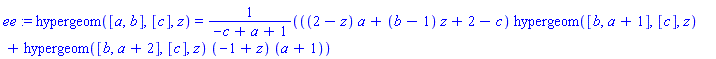 ee := hypergeom([a, b], [c], z) = (((2-z)*a+(b-1)*z+2-c)*hypergeom([b, a+1], [c], z)+hypergeom([b, a+2], [c], z)*(-1+z)*(a+1))/(-c+a+1)
