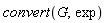 convert(G, exp)