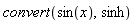 convert(sin(x), sinh)