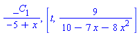 _C[1]/(-5+x), [t, 9/(10-7*x-8*x^2)]