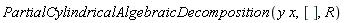 PartialCylindricalAlgebraicDecomposition(y*x, [], R)