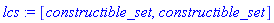 lcs := [constructible_set, constructible_set]