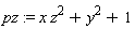 pz := x*z^2+y^2+1