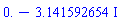 0.-3.141592654*I