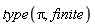 type(Pi, finite)