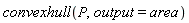 convexhull(P, output = area)