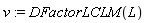 v := DFactorLCLM(L)