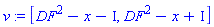 v := [DF^2-x-I, DF^2-x+I]