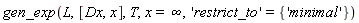 gen_exp(L, [Dx, x], T, x = infinity, 'restrict_to' = {'minimal'})