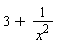3+1/x^2