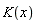 K(x)