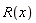 R(x)
