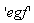 'egf'