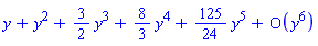 series(y+y^2+(3/2)*y^3+(8/3)*y^4+(125/24)*y^5+O(y^6),y,6)