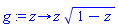 proc (z) options operator, arrow; z*sqrt(1-z) end proc