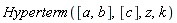 Hyperterm([a, b], [c], z, k)