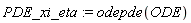 PDE_xi_eta := odepde(ODE)