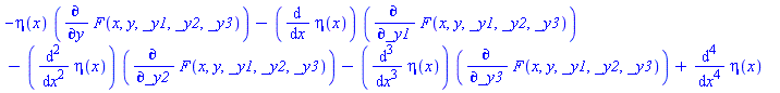 -eta(x)*(diff(F(x, y, _y1, _y2, _y3), y))-(diff(eta(x), x))*(diff(F(x, y, _y1, _y2, _y3), _y1))-(diff(eta(x), `$`(x, 2)))*(diff(F(x, y, _y1, _y2, _y3), _y2))-(diff(eta(x), `$`(x, 3)))*(diff(F(x, y, _y1, _y2, _y3), _y3))+diff(eta(x), `$`(x, 4))