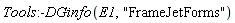Tools:-DGinfo(E1, "FrameJetForms")