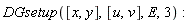 DGsetup([x, y], [u, v], E, 3)